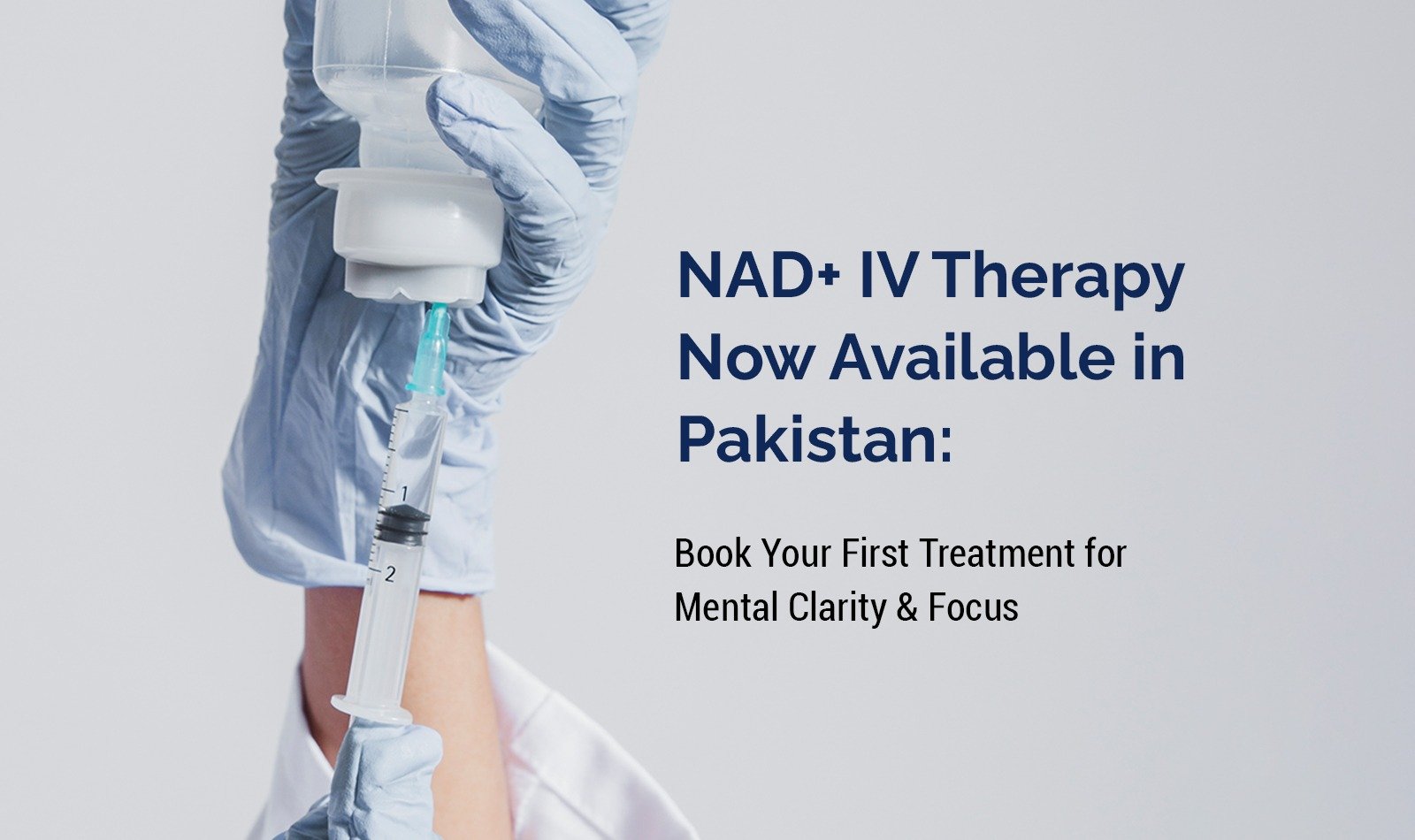 NAD+ IV Therapy Now in Pakistan: Improve Your Mental Focus and Clarity