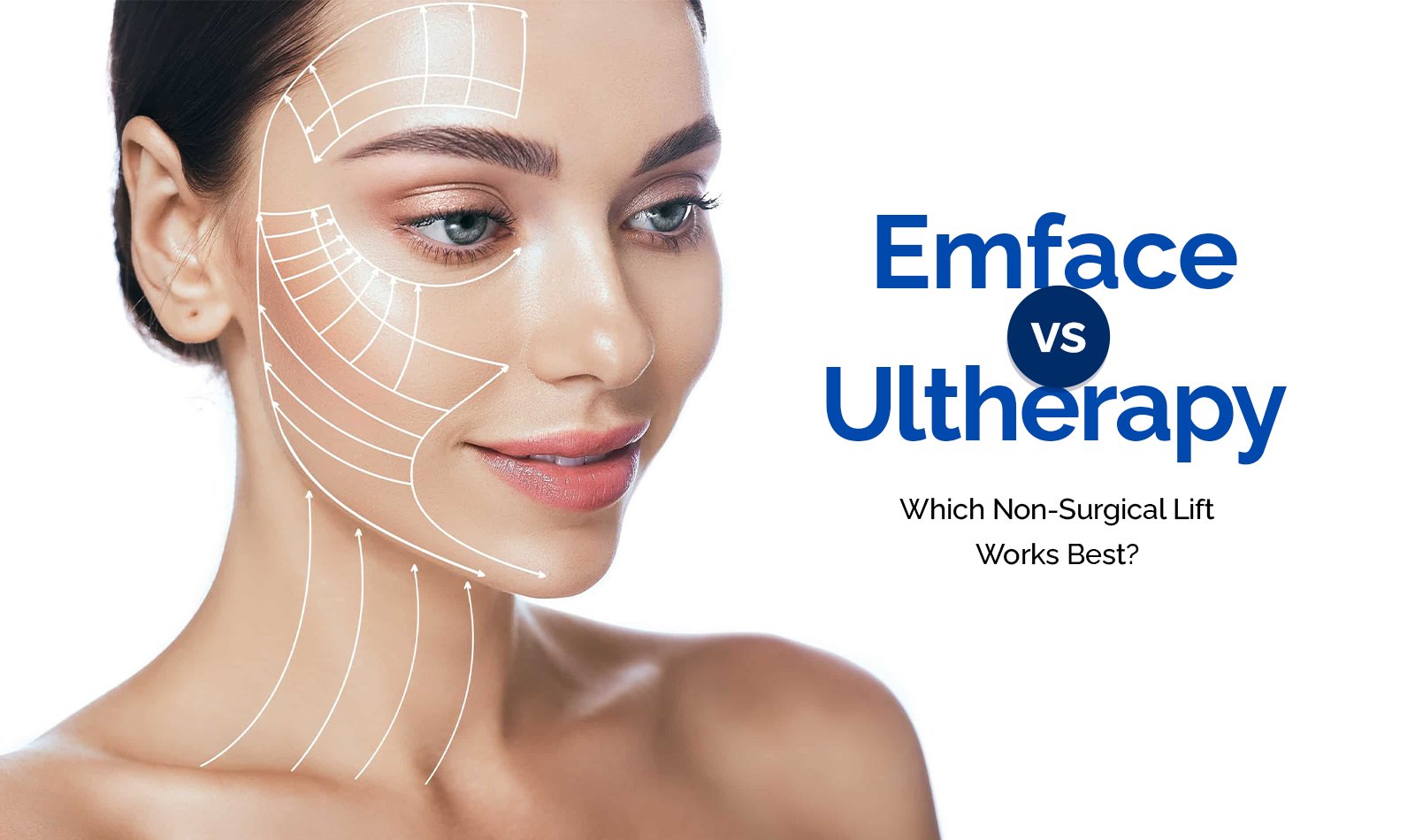 Emface vs Ultherapy: Which Non‑Surgical Lift Works Best?